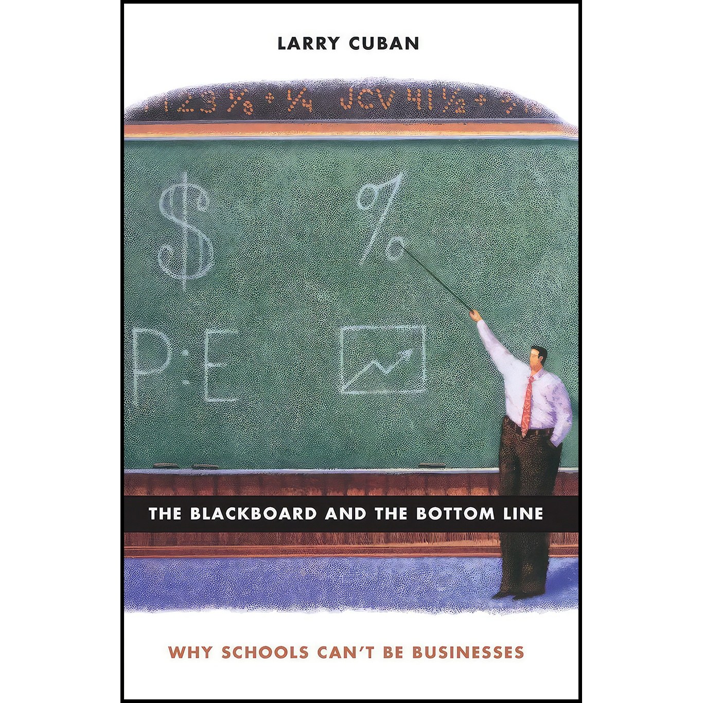 کتاب زبان اصلی The Blackboard and the Bottom Line اثر Larry Cuban