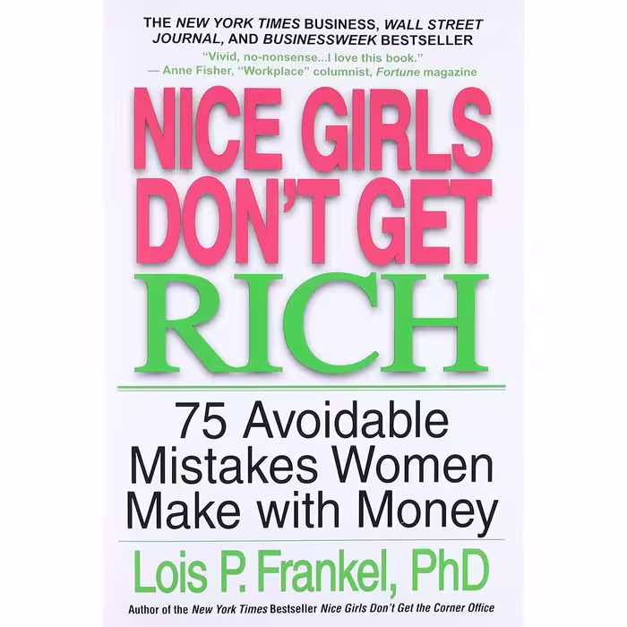 کتاب زبان اصلی Nice Girls Dont Get Rich اثر Dr Lois Frankel and Lois P Frankel