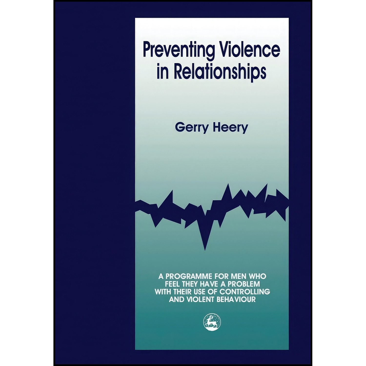 کتاب زبان اصلی Preventing Violence in Relationships اثر Gerry Heery