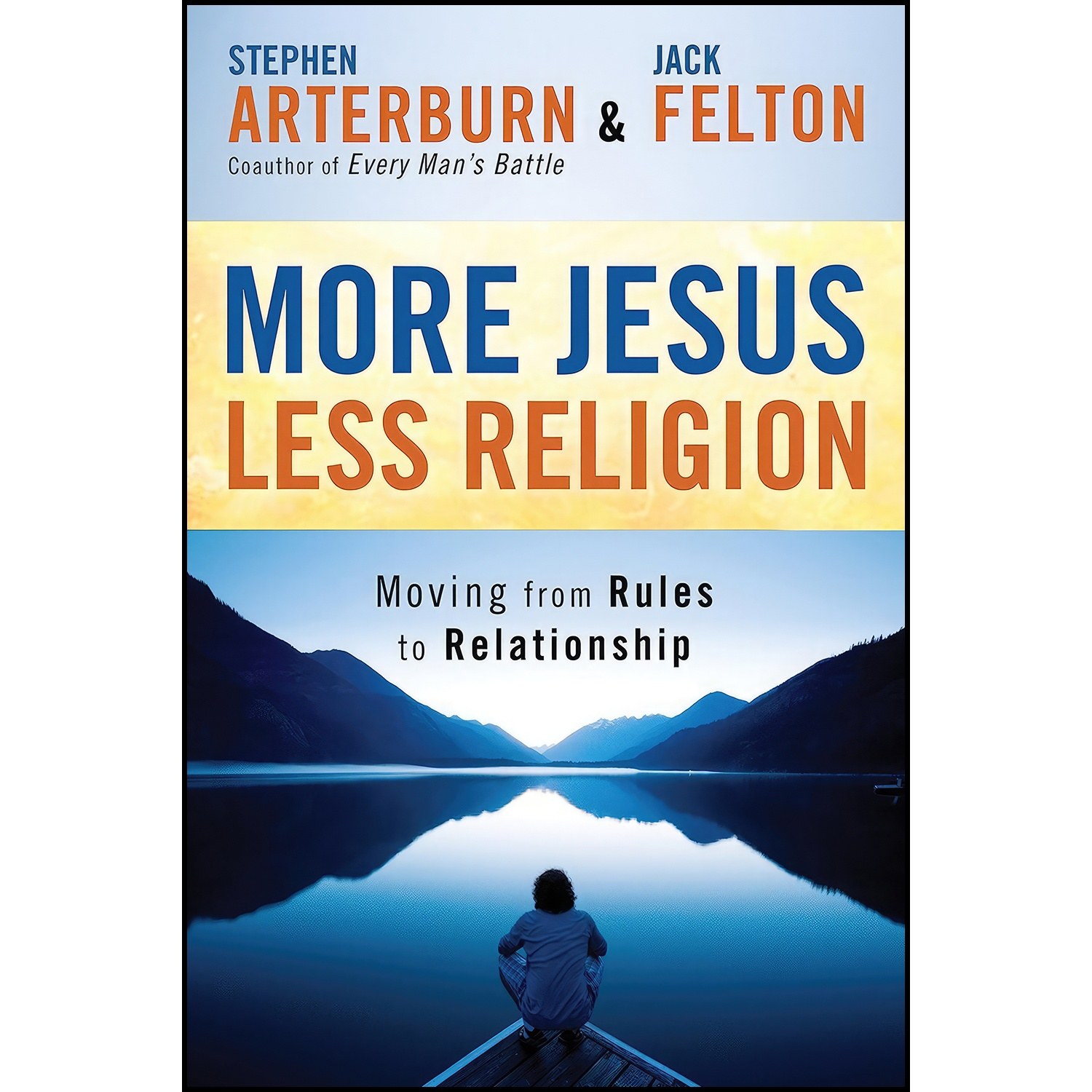 کتاب زبان اصلی More Jesus Less Religion اثر Stephen Arterburn and Jack Felton