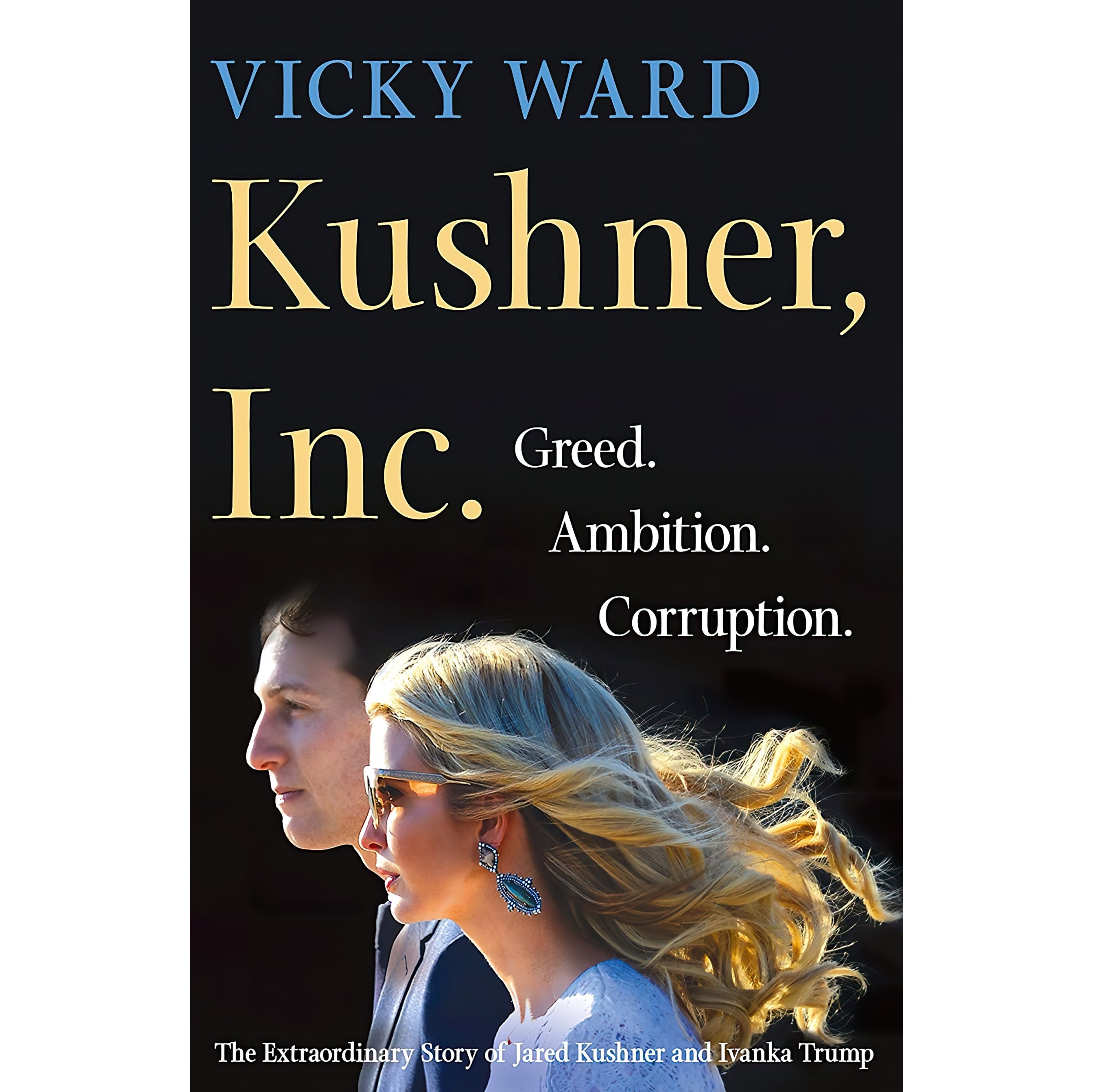 کتاب زبان اصلی Kushner Inc اثر Vicky Ward انتشارات St Martins Press