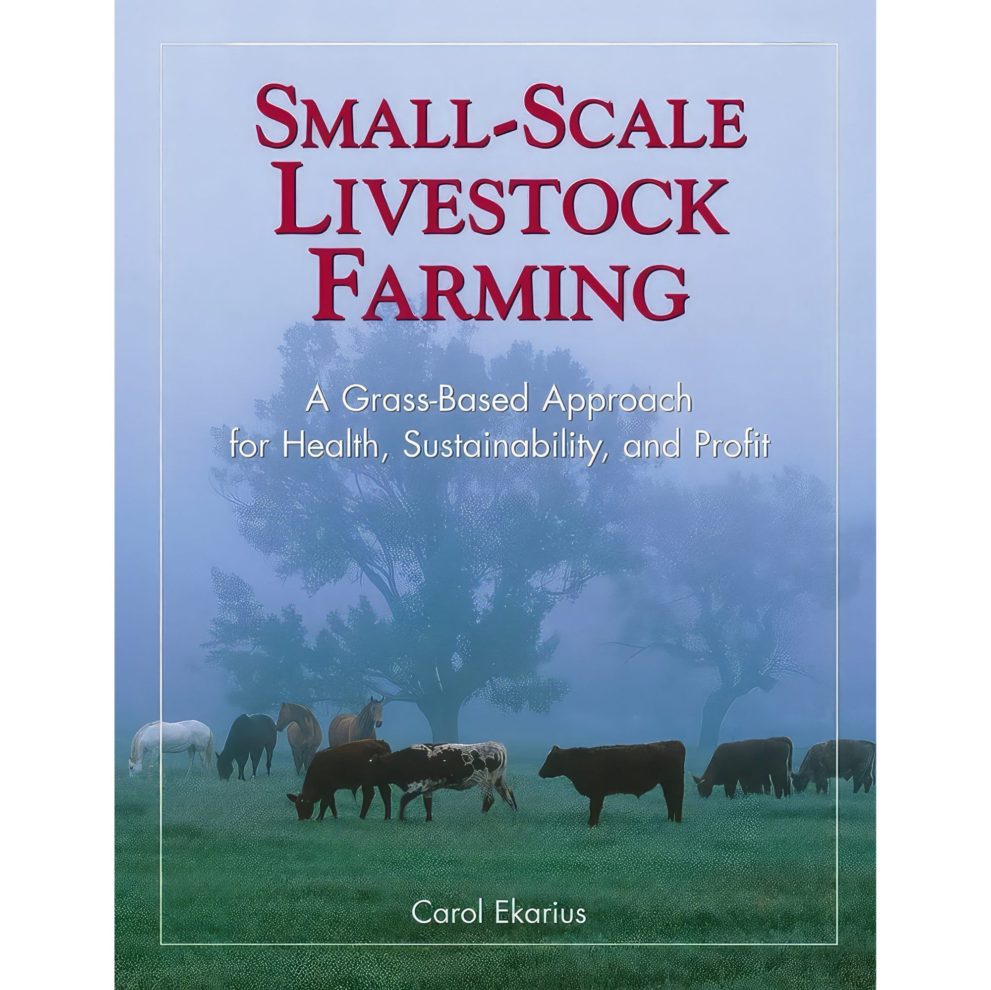 کتاب زبان اصلی SmallScale Livestock Farming اثر Carol Ekarius
