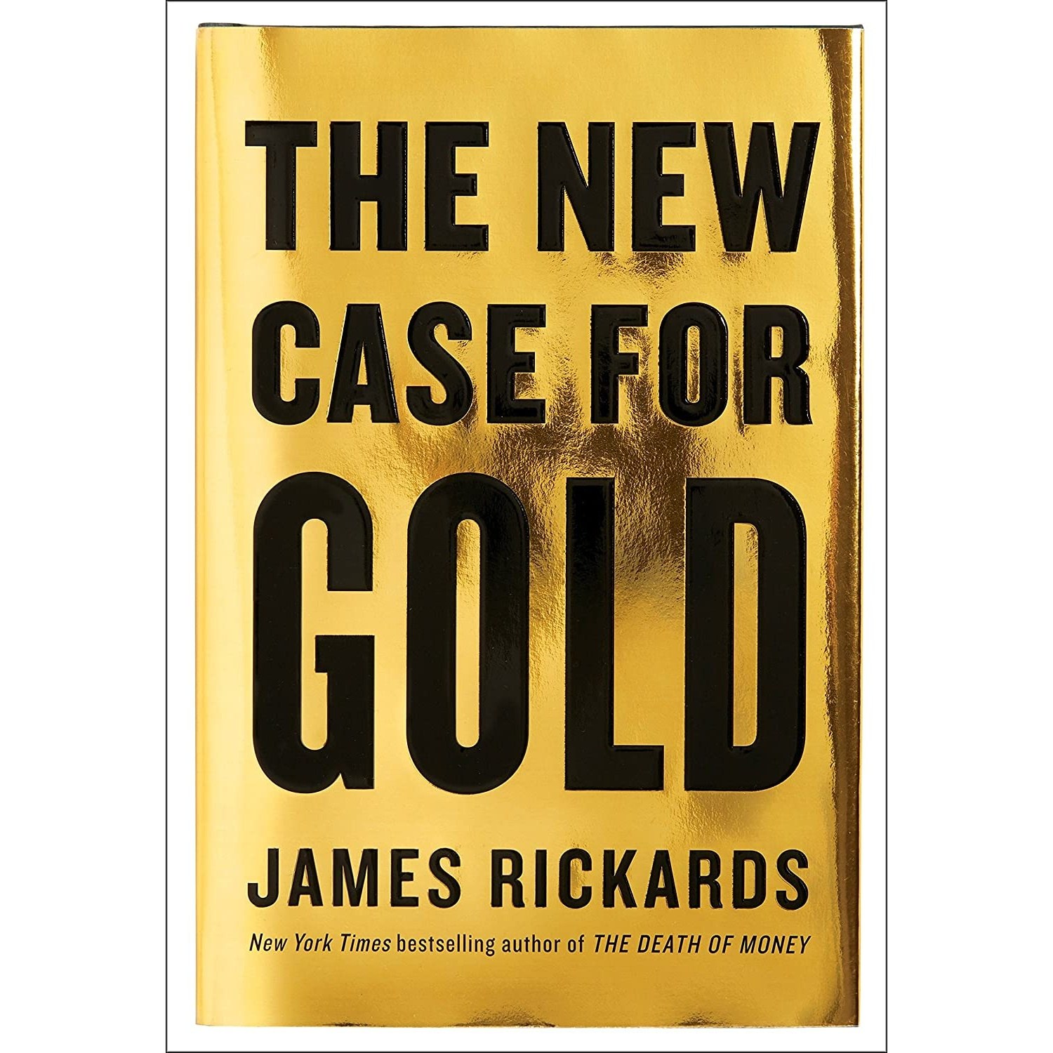 کتاب زبان اصلی The New Case for Gold اثر James Rickards انتشارات Portfolio