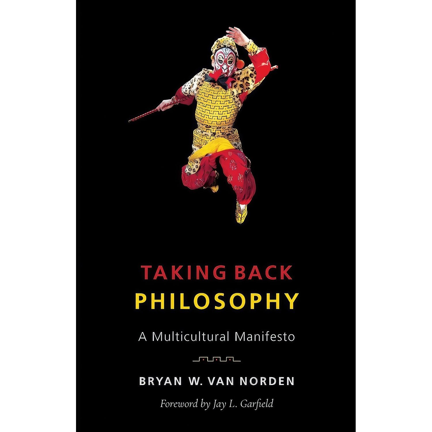 کتاب زبان اصلی Taking Back Philosophy اثر Bryan W Van Norden and Jay L Garfield