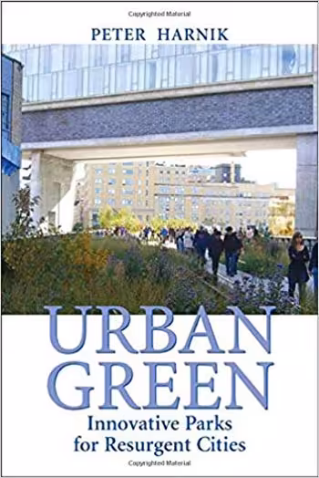 󾕇 دانلود کتاب Urban Green Innovative Parks for Resurgent Cities - دانلود کتاب های دانشگاهی