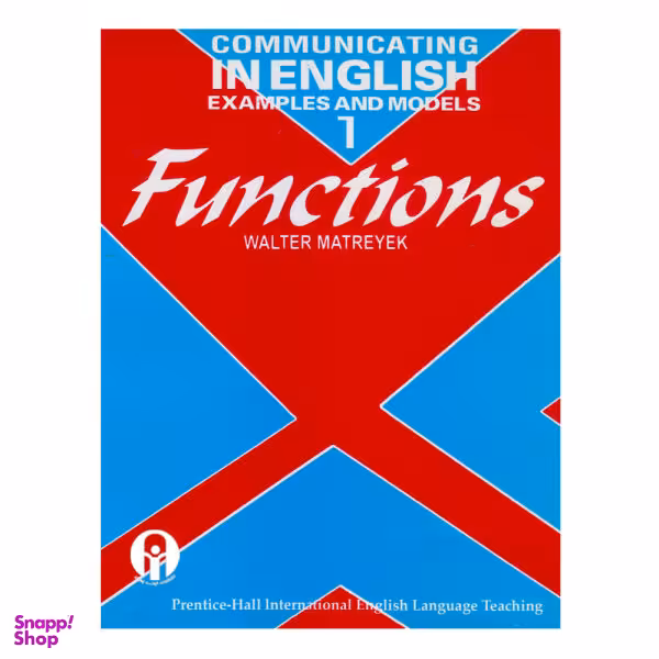 کتاب Communicating In English Examples And Models 1 Functions اثر Walter Matreyek انتشارات الوندپویان