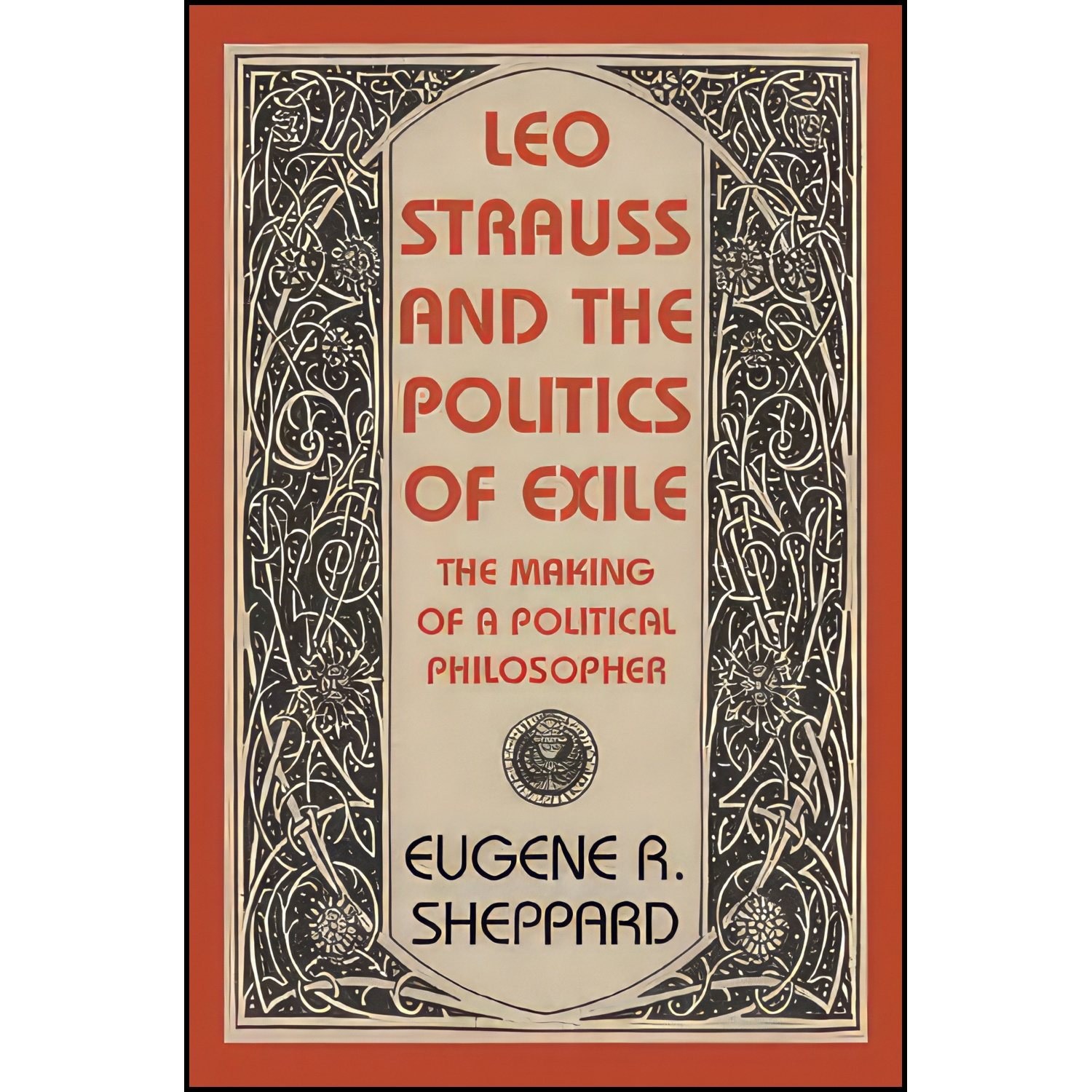 کتاب زبان اصلی Leo Strauss and the Politics of Exile اثر Eugene R Sheppard