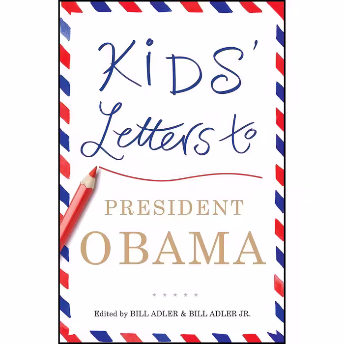 کتاب زبان اصلی Kids Letters to President Obama اثر Bill Adler and Bill Adler Jr