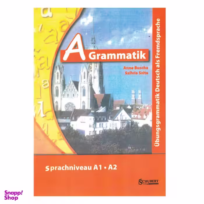 کتاب A Grammatik Sprachniveau A1.A2 اثر Anne Buscha and Szilvia Szita انتشارات هدف نوین