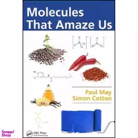 کتاب Molecules That Amaze Us اثر Paul May and Simon Cotton انتشارات CRC Press