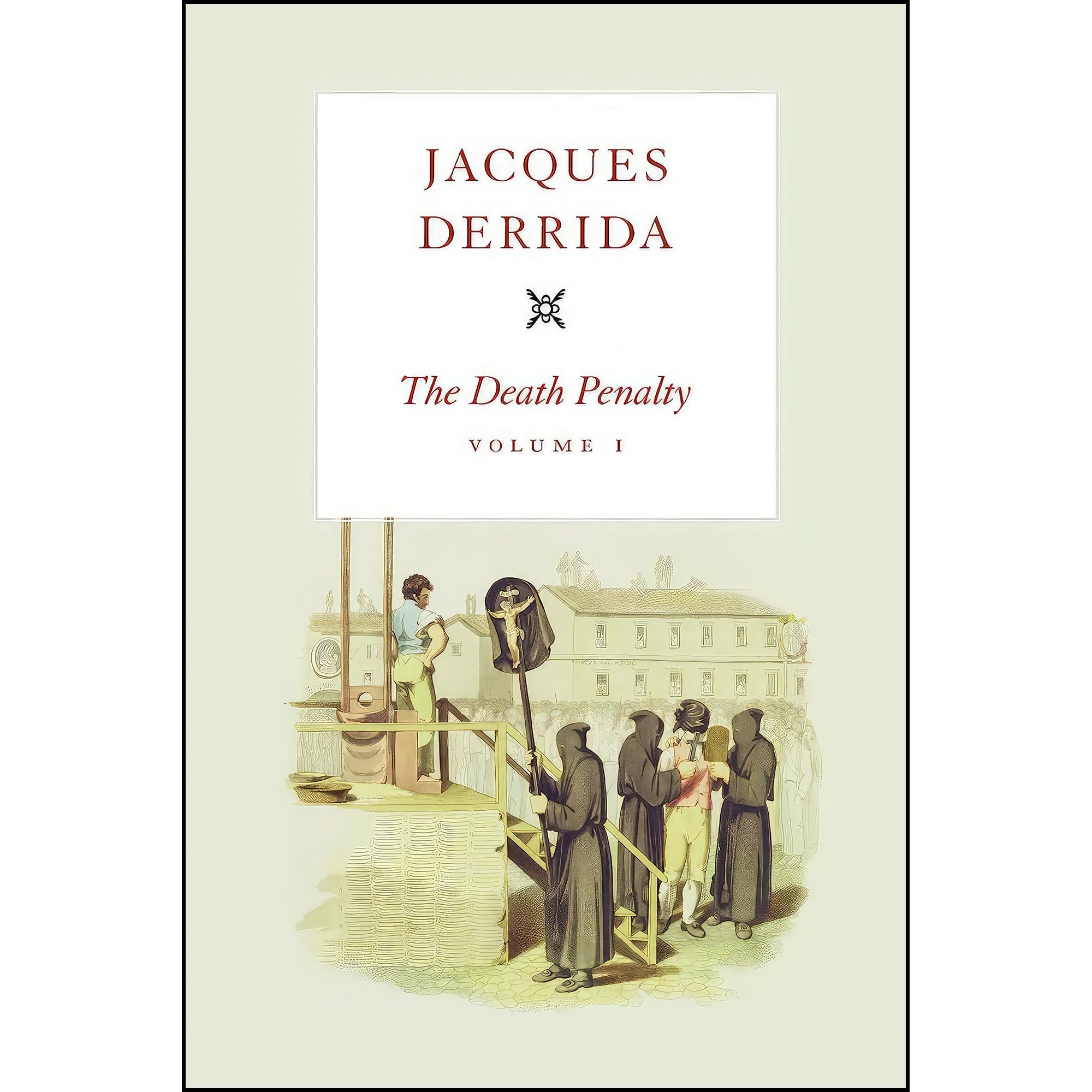 کتاب زبان اصلی The Death Penalty Volume I اثر Jacques Derrida and Peggy Kamuf