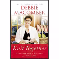 کتاب زبان اصلی Knit Together اثر Debbie Macomber انتشارات FaithWords