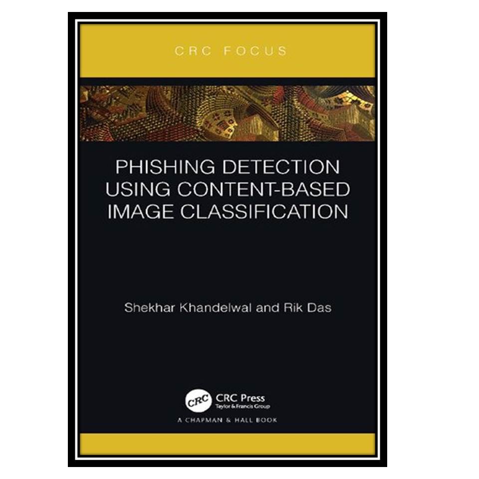 کتاب Phishing Detection Using Content-Based Image Classification
