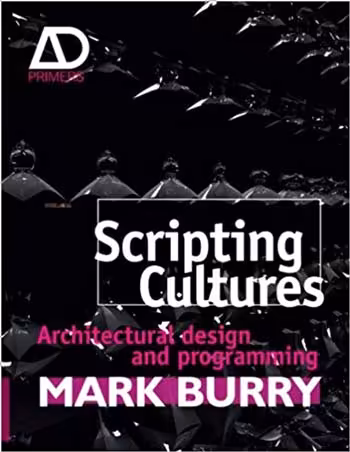 󾕇 دانلود کتاب Scripting Cultures - Architectural Design And Programming, 2011 - دانلود کتاب های دانشگاهی