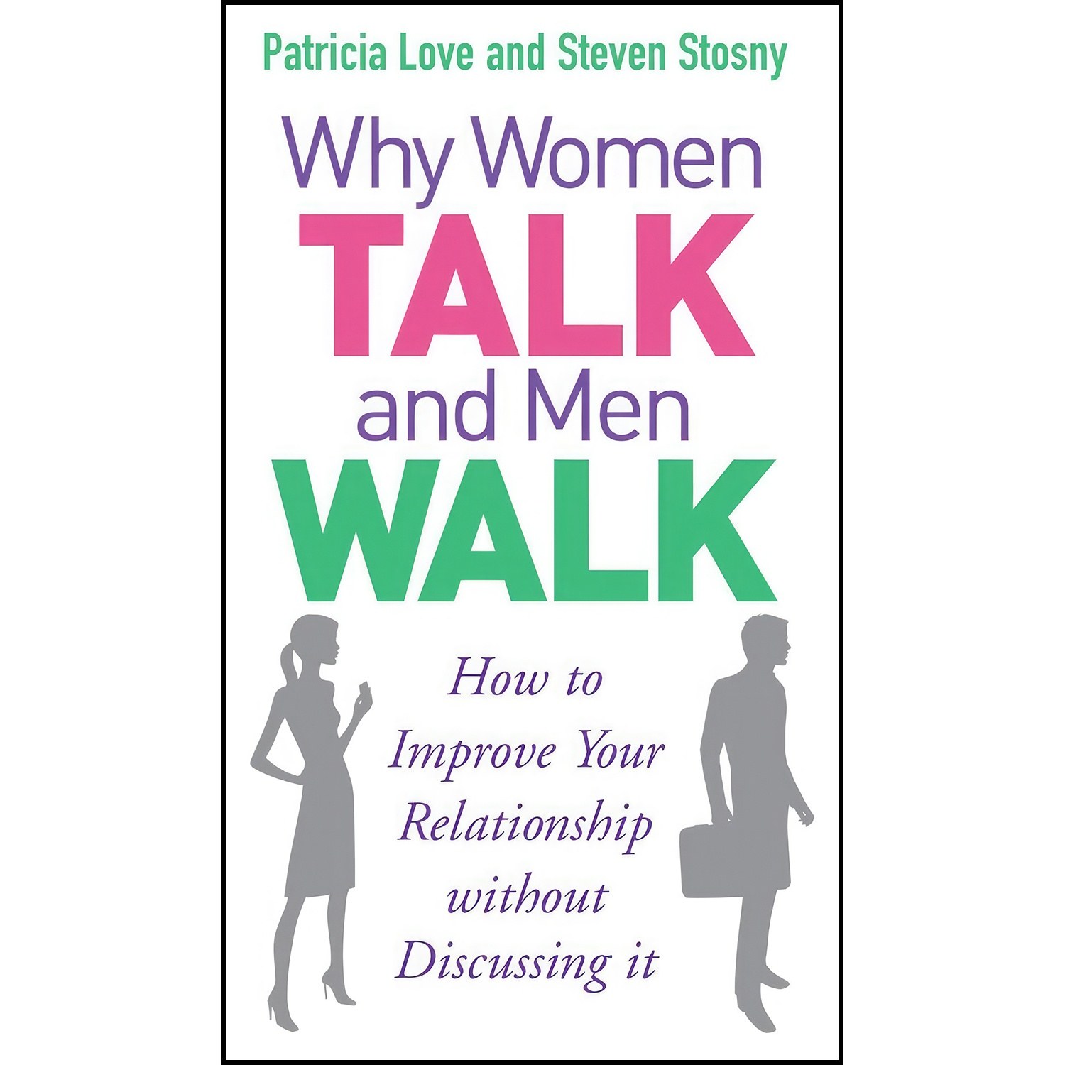کتاب زبان اصلی Why Women Talk and Men Walk اثر Patricia Love