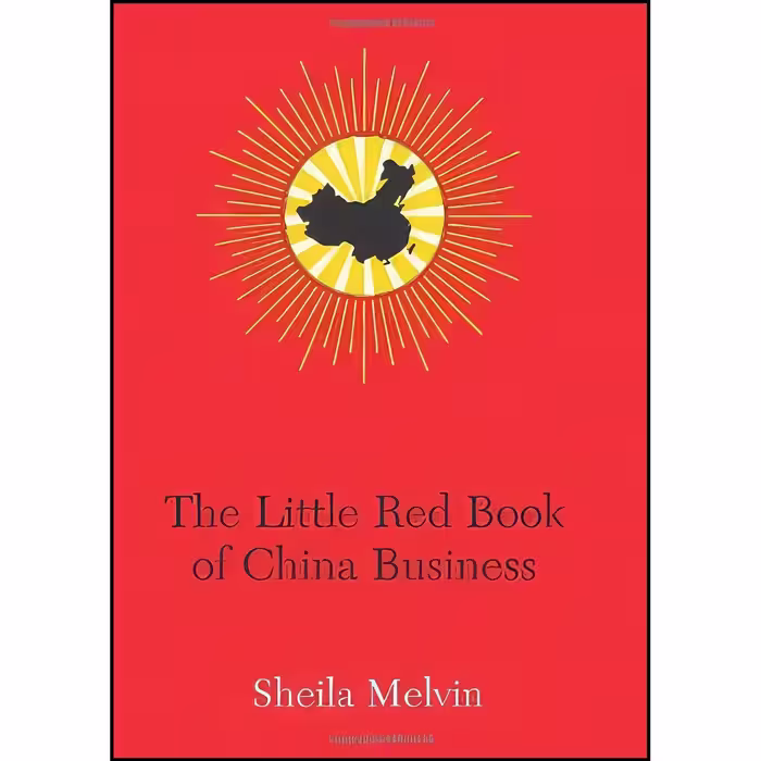 کتاب زبان اصلی The Little Red Book of China Business اثر Sheila Melvin