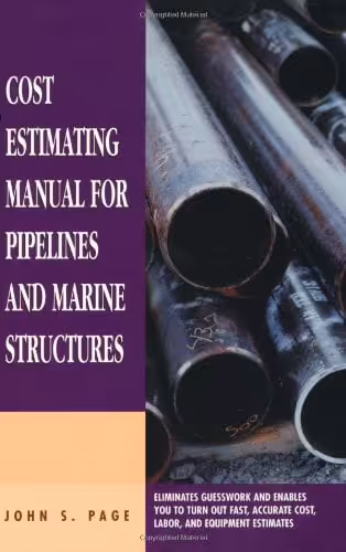 󾕇 دانلود کتاب Cost Estimating Manual For Pipelines And Marine Structures (Estimator'S Man-Hour Library), 1977 - دانلود کتاب های دانشگاهی