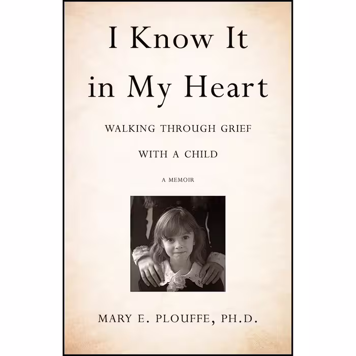 کتاب زبان اصلی I Know It in My Heart اثر Mary E Plouffe PhD
