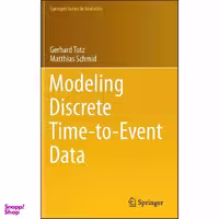 کتاب Modeling Discrete Time-to-Event Data  اثر Gerhard Tutz and Matthias Schmid انتشارات Springer