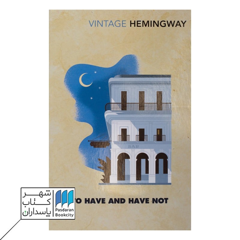 hamingway to have & have not کتاب داشتن و نداشتن