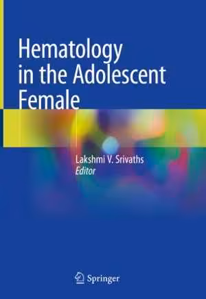 [PDF] دانلود کتاب Hematology In The Adolescent Female, 2020