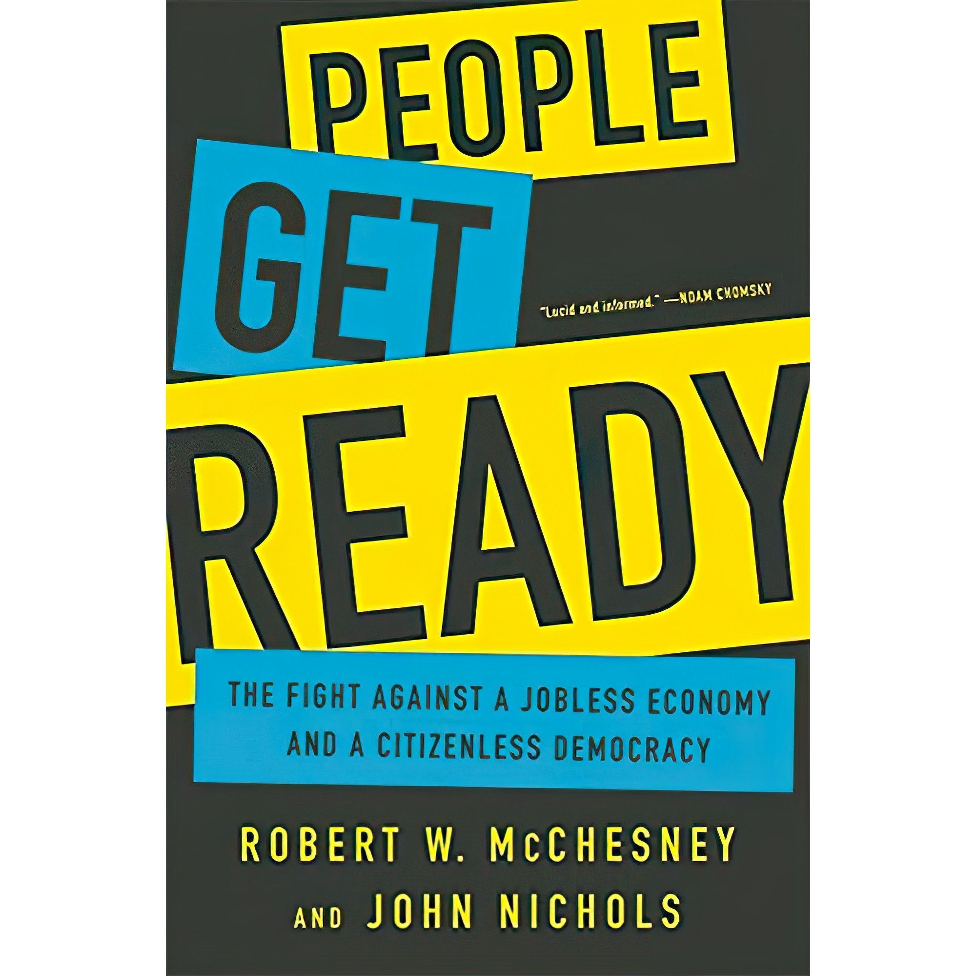 کتاب زبان اصلی People Get Ready اثر Robert W McChesneyJohn Nichols
