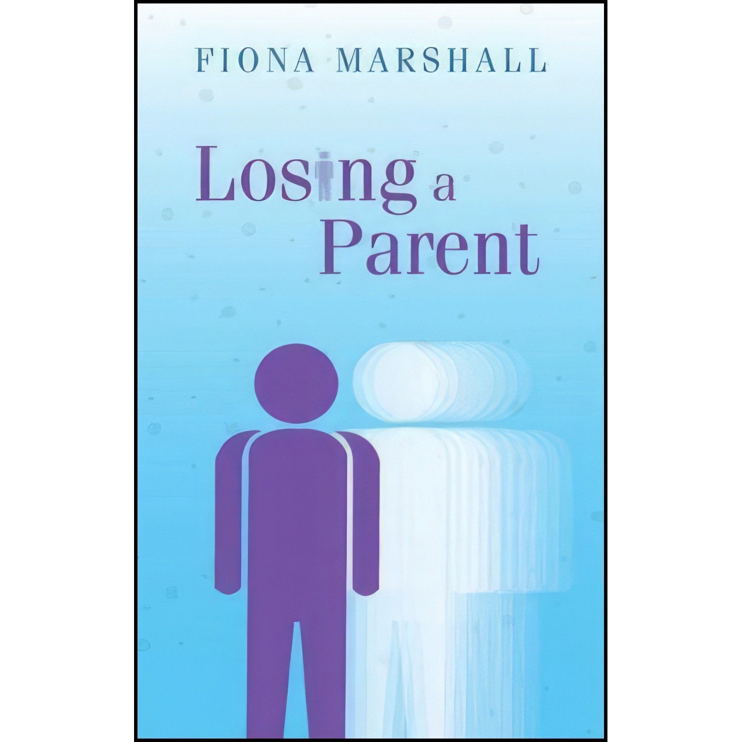 کتاب زبان اصلی Losing a Parent اثر Fiona Marshall