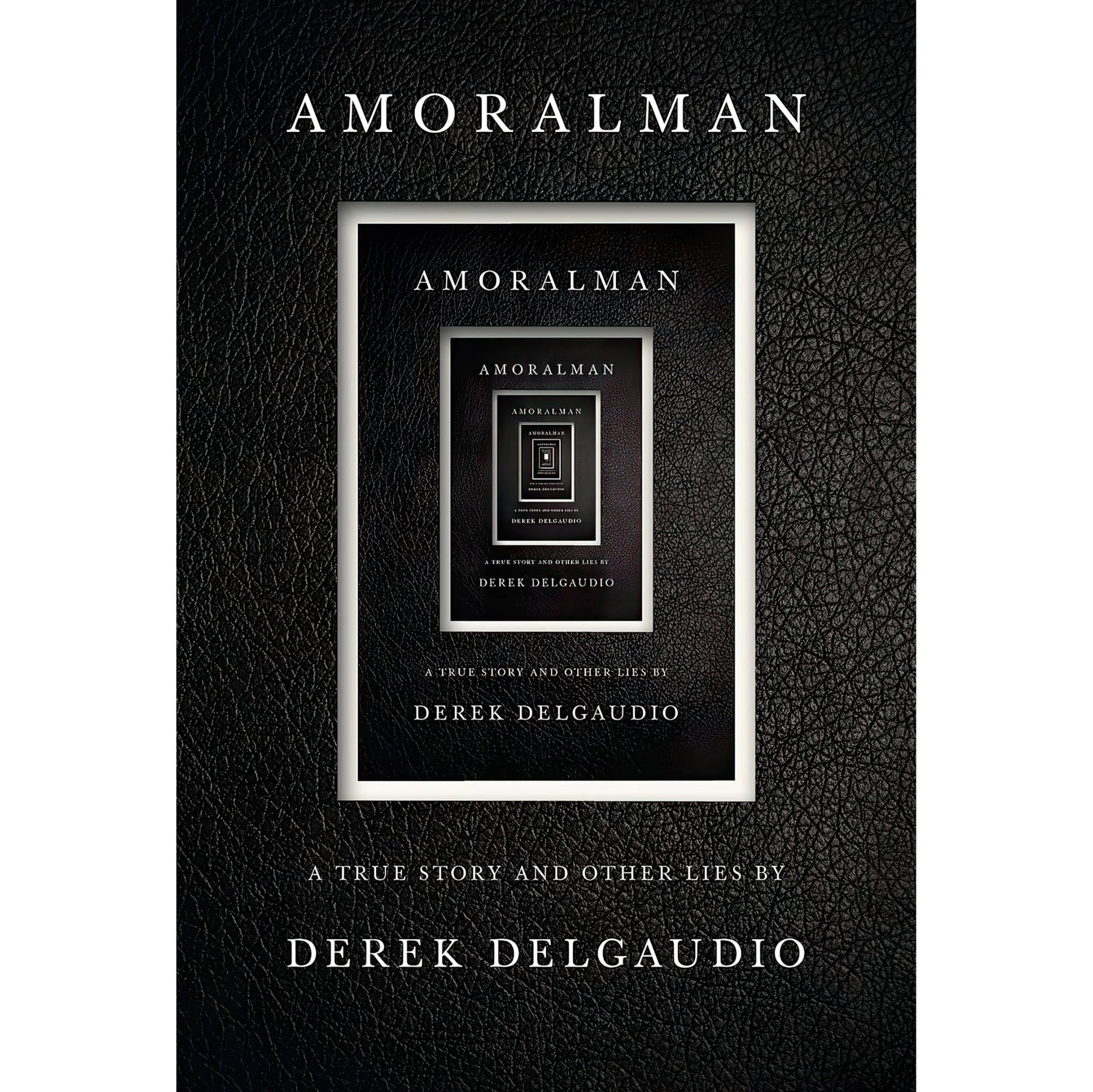 کتاب زبان اصلی AMORALMAN A True Story and Other Lies اثر Derek DelGaudio