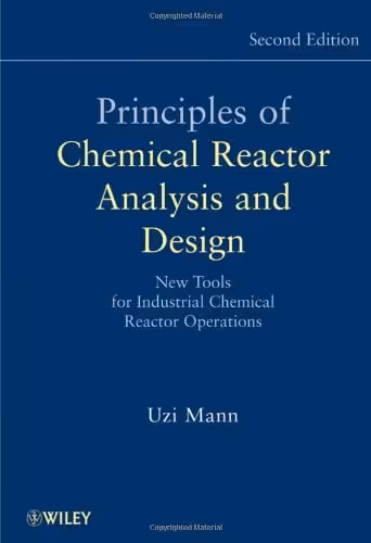 󾕇 دانلود کتاب Principles Of Chemical Reactor Analysis And Design - New Tools For Industrial Chemical Reactor Operations, 2nd ed, 2009 - دانلود کتاب های دانشگاهی