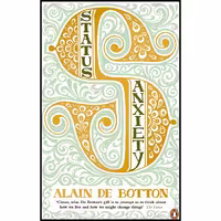 کتاب زبان اصلی STATUS ANXIETY اثر Alain de Botton انتشارات PENGUIN