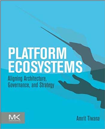  دانلود کتاب Platform Ecosystems. Aligning Architecture, Governance, And Strategy, 2014 - دانلود کتاب های دانشگاهی