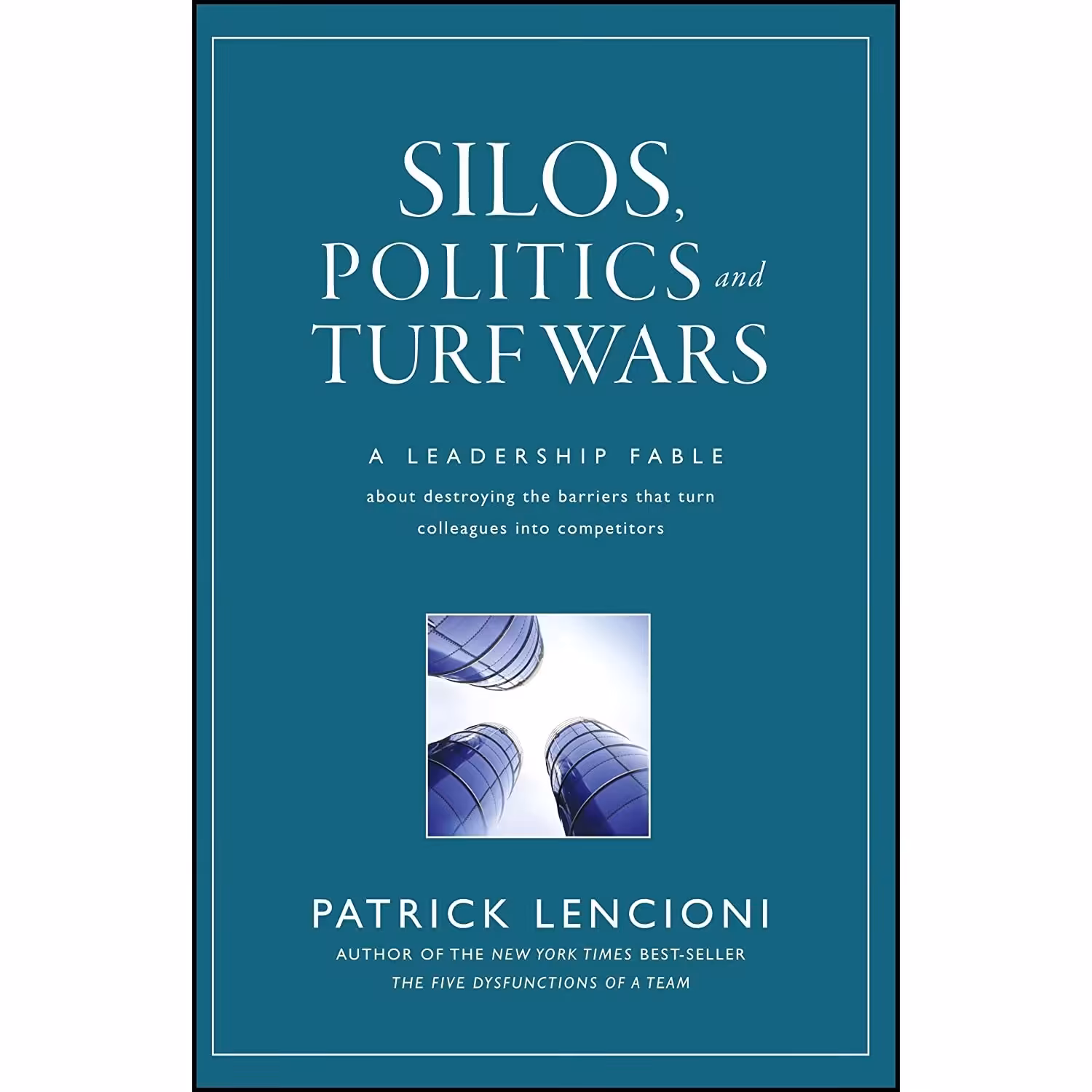 کتاب زبان اصلی Silos Politics and Turf Wars اثر Patrick M Lencioni