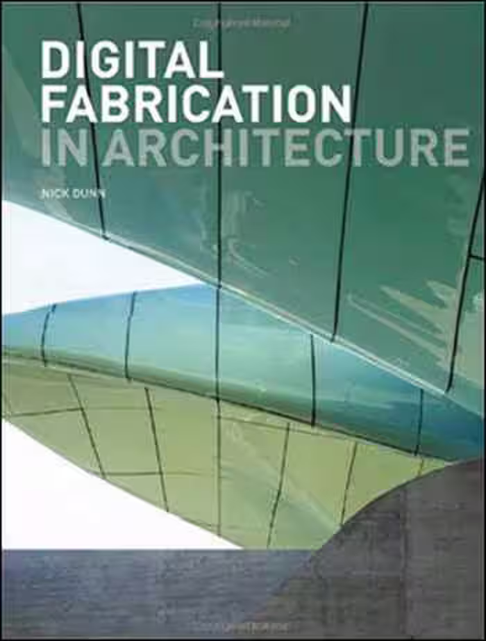 󾕇 دانلود کتاب دیجیتال فبریکیشن - Digital Fabrication in Architecture - دانلود کتاب های دانشگاهی