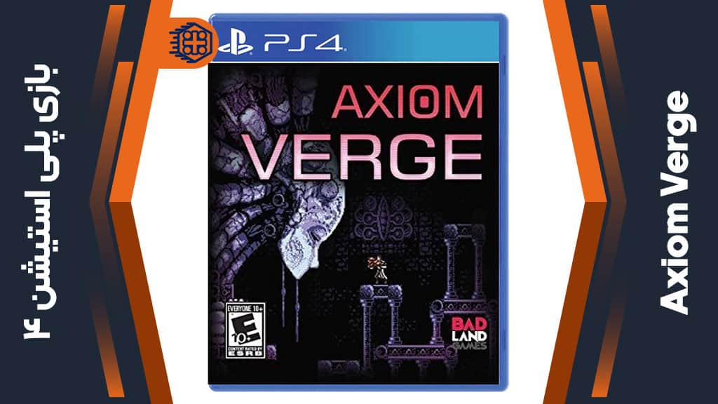 دیسک بازی Axiom Verge – مخصوص PS4
