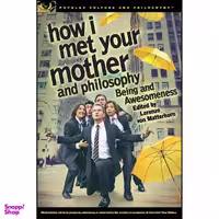 کتاب How I Met Your Mother and Philosophy اثر Lorenzo von Matterhorn انتشارات Open Court