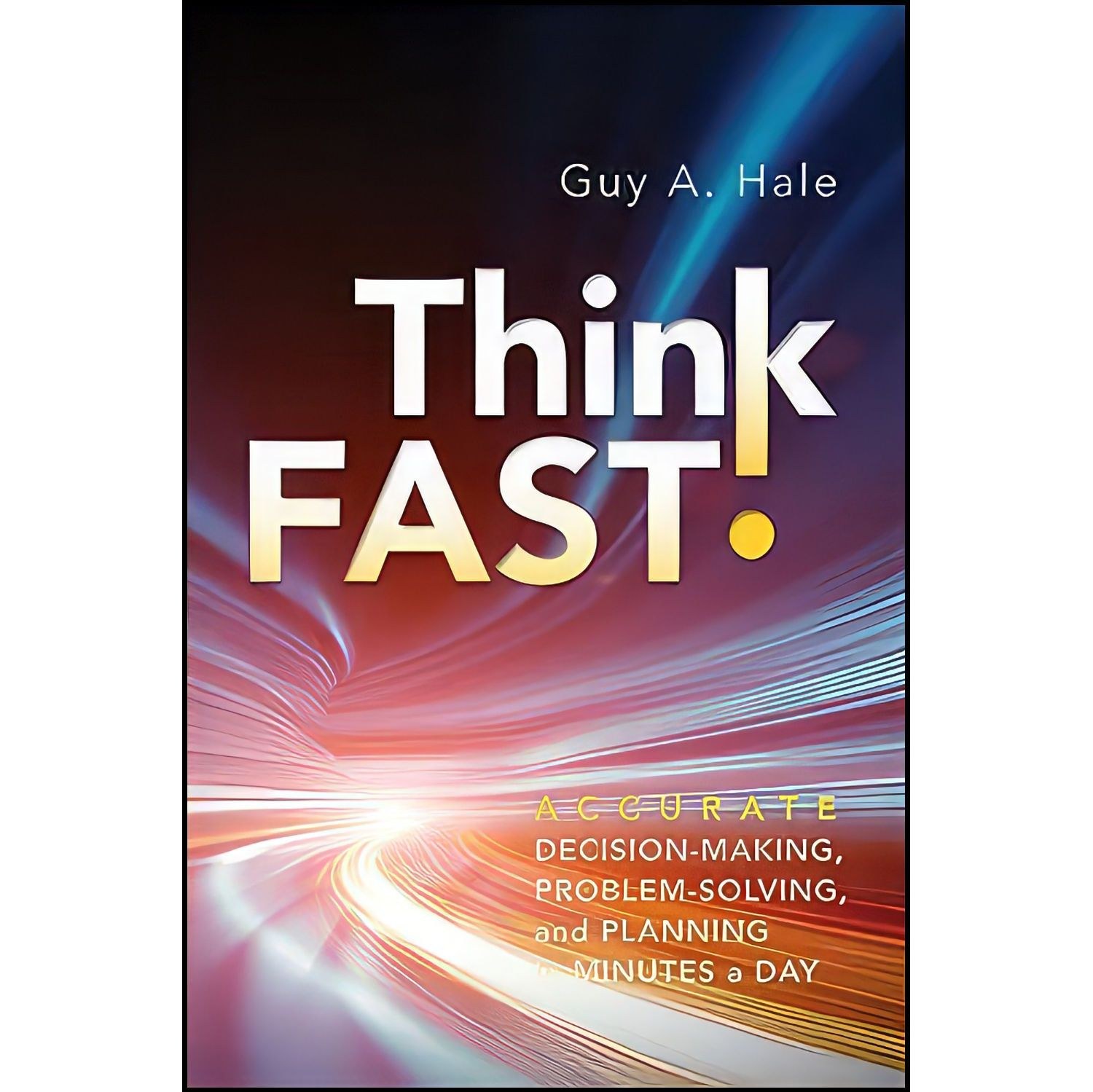 کتاب زبان اصلی Think Fast اثر Guy A Hale