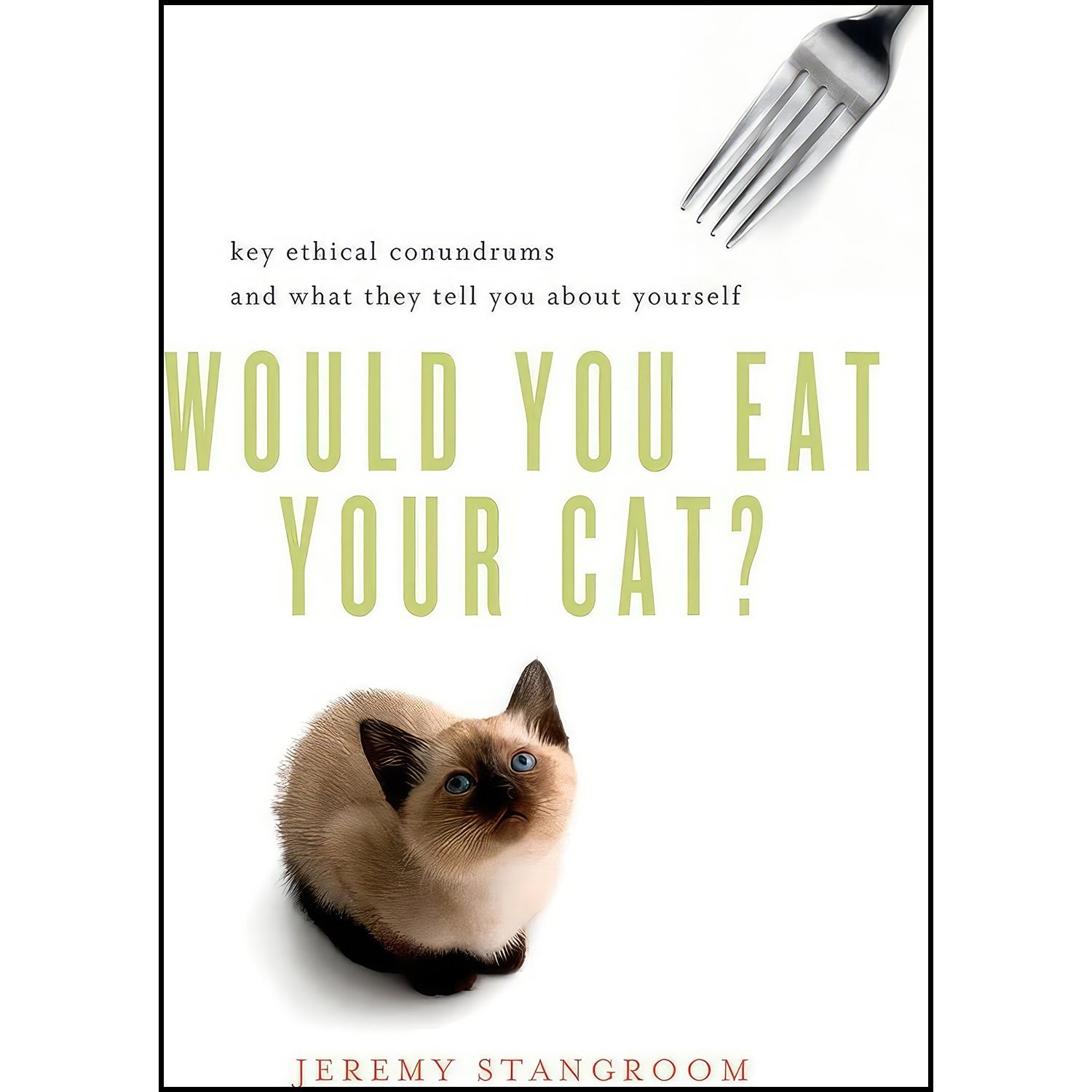 کتاب زبان اصلی Would You Eat Your Catn اثر Jeremy Stangroom