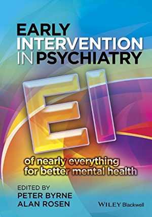 [PDF] دانلود کتاب Early Intervention In Psychiatry - Ei Of Nearly Everything For Better Mental Health, 2014