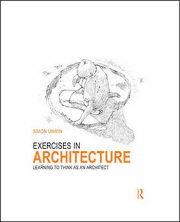  دانلود کتاب Exercises in Architecture - Learning to Think as an Architect - دانلود کتاب های دانشگاهی
