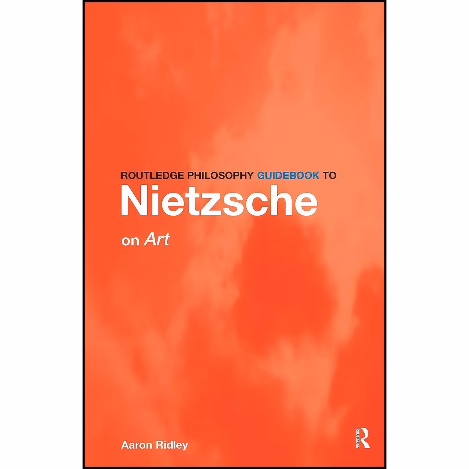 کتاب زبان اصلی Routledge Philosophy Guidebook to Nietzsche on Art and Literature