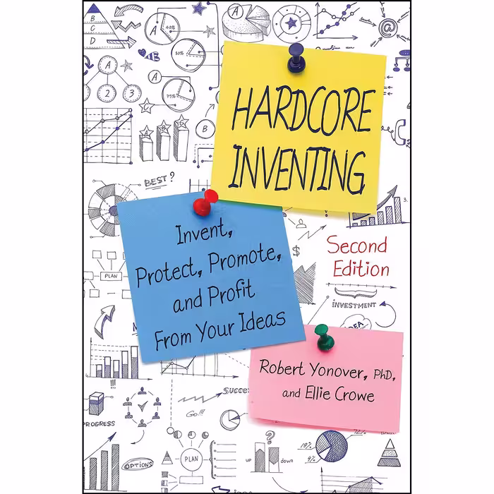 کتاب زبان اصلی Hardcore Inventing اثر Robert N Yonover and Ellie Crowe
