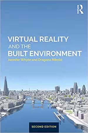 [PDF] دانلود کتاب Virtual Reality And The Built Environment, 2nd ed, 2018