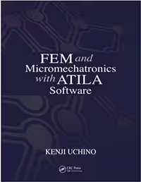 󾕇 دانلود کتاب FEM and Micromechatronics with ATILA Software - دانلود کتاب های دانشگاهی