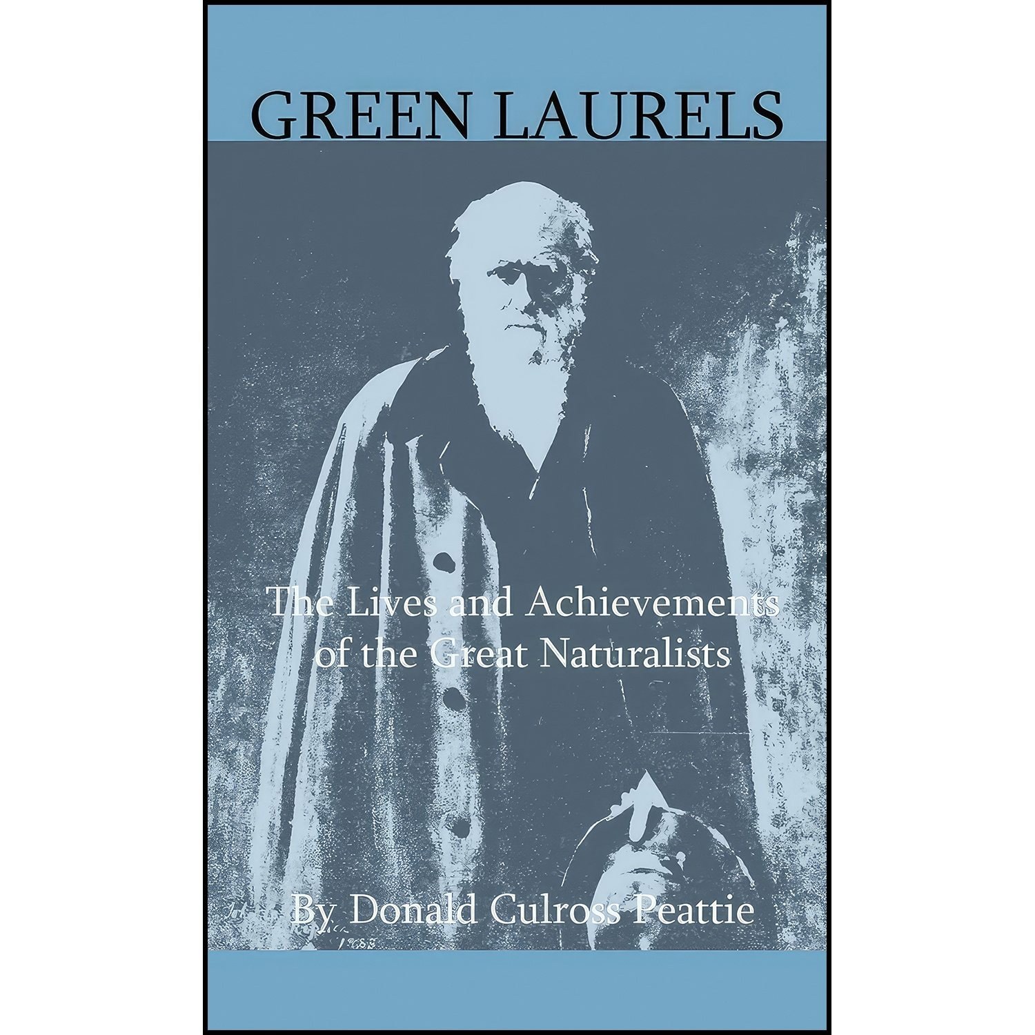 کتاب زبان اصلی Green Laurels The Lives And Achievements Of The Great Naturalist