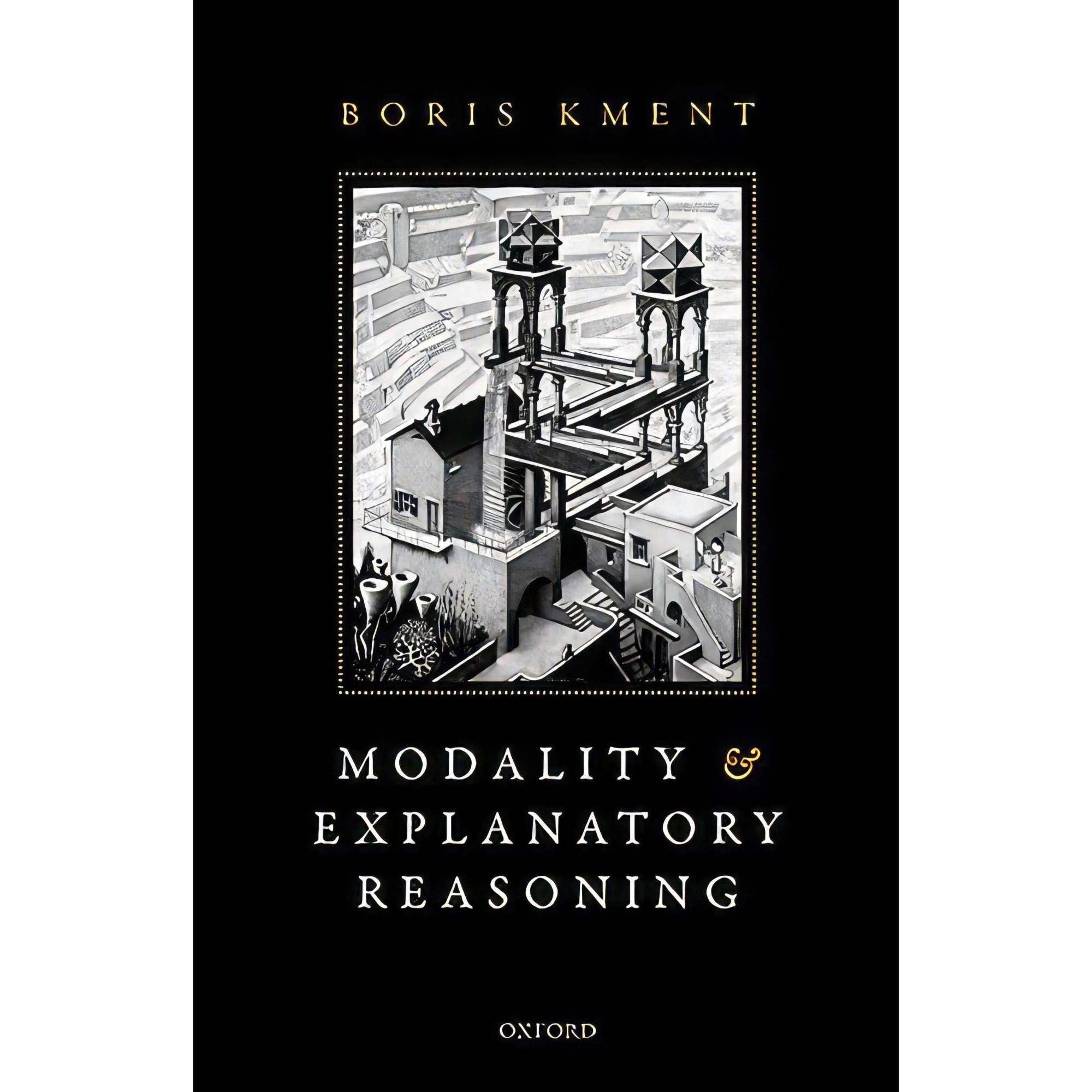 کتاب زبان اصلی Modality and Explanatory Reasoning اثر Boris Christian Kment