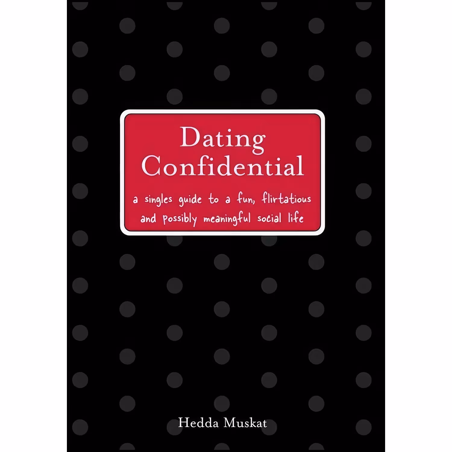 کتاب زبان اصلی Dating Confidential اثر Hedda Muskat