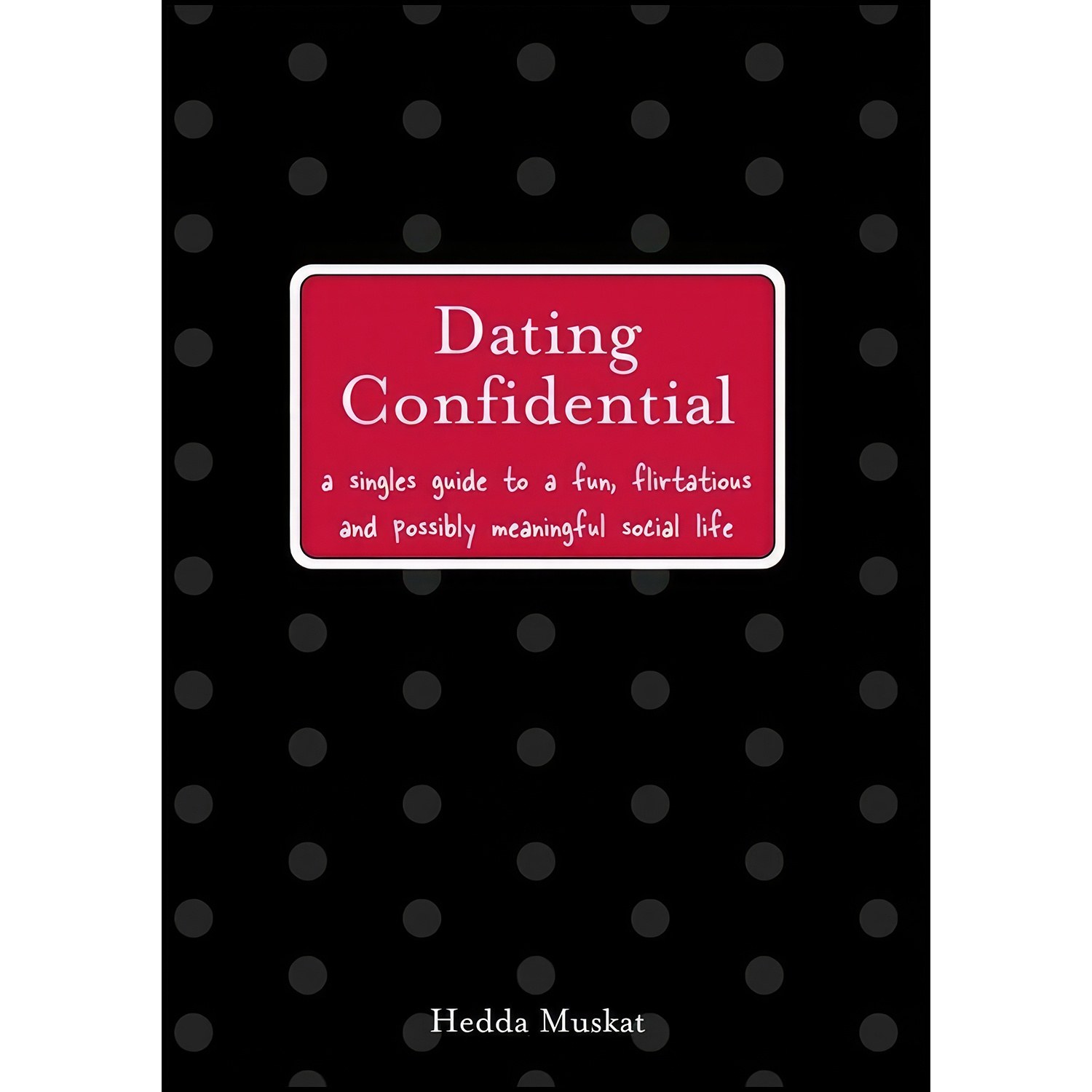 کتاب زبان اصلی Dating Confidential اثر Hedda Muskat