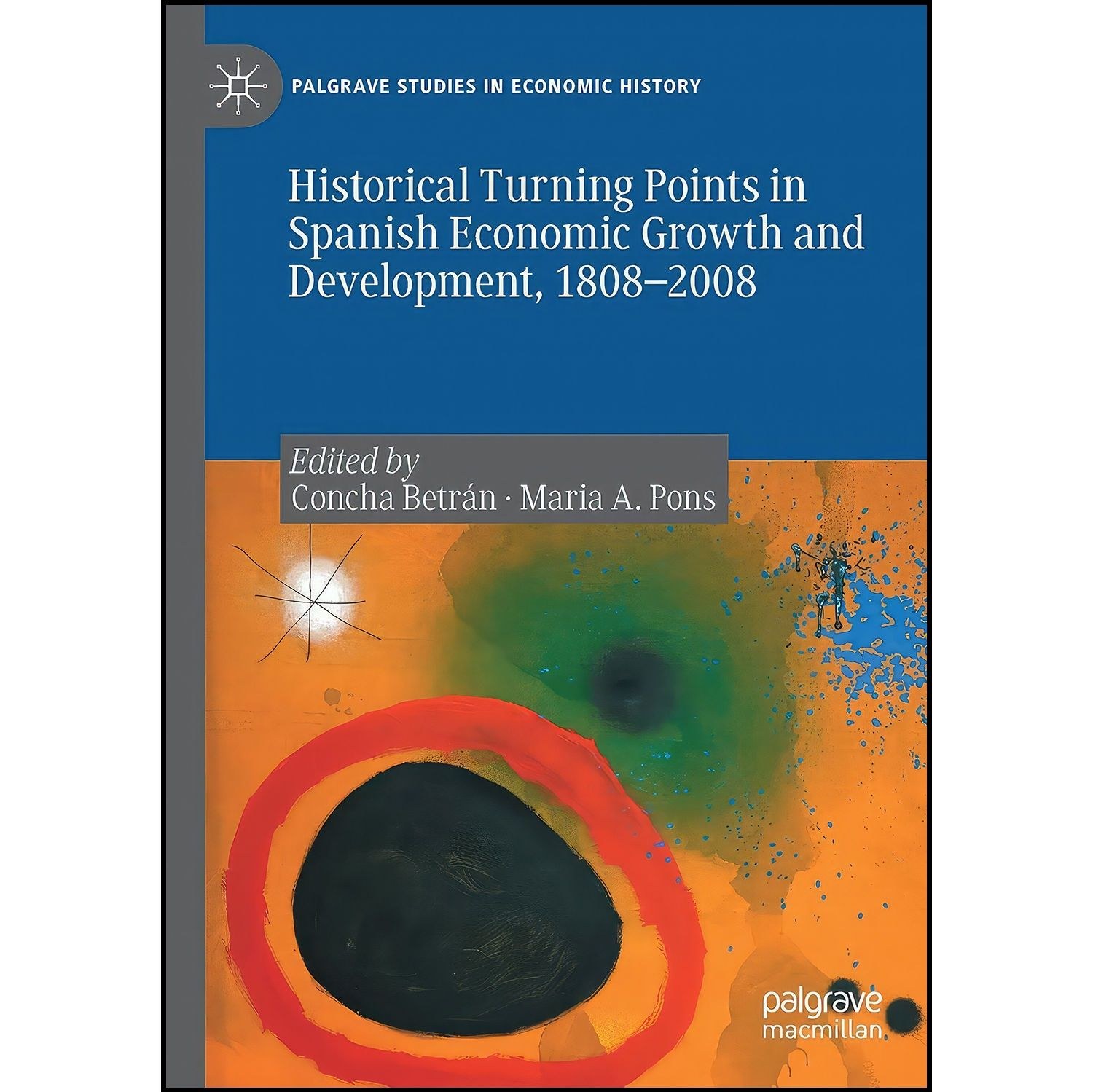 کتاب زبان اصلی Historical Turning Points in Spanish Economic Growth and Developm