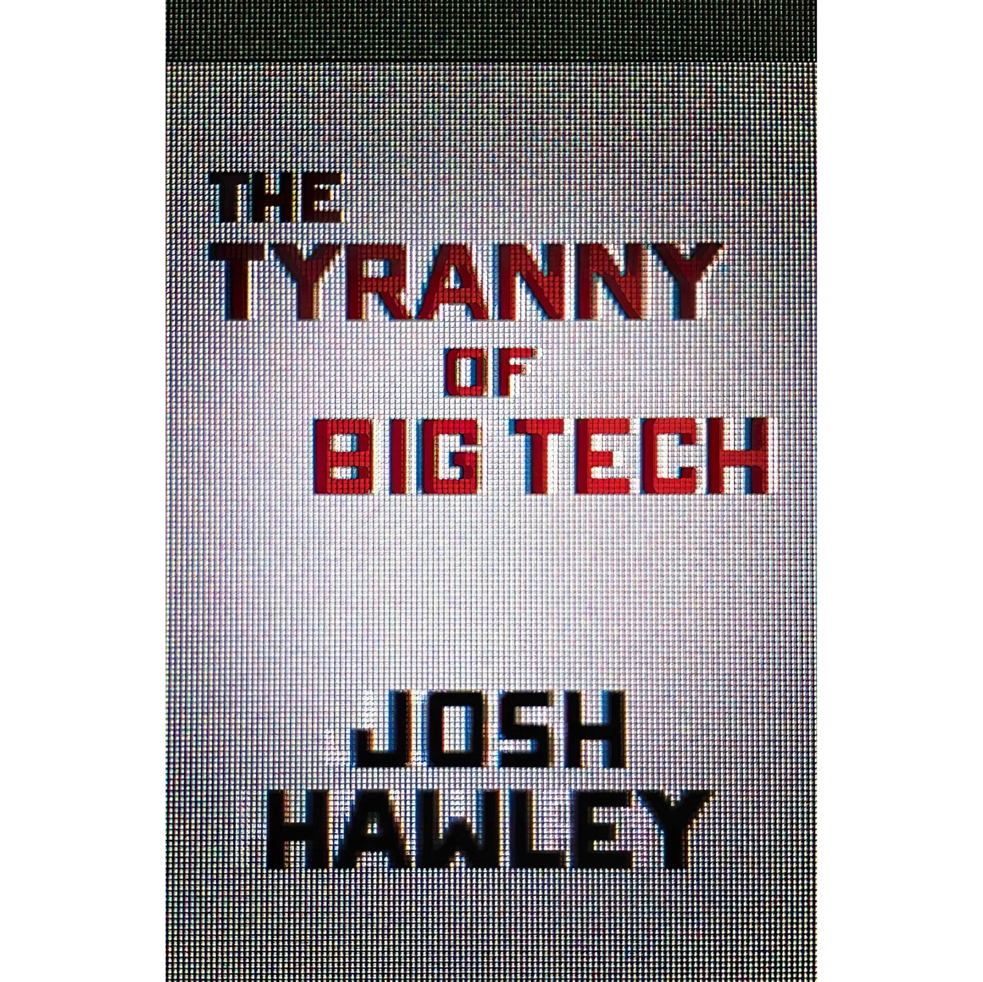 کتاب زبان اصلی The Tyranny of Big Tech اثر Josh Hawley