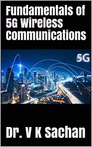 󾕇 دانلود کتاب Fundamentals Of 5G Wireless Communications (Sachan Book 82), 2020 - دانلود کتاب های دانشگاهی